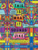 Book Cover for "This Is What It Sounds Like"