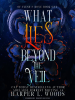 Book Cover for "What Lies beyond the Veil"