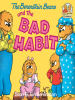 Book Cover for "The Berenstain Bears and the Bad Habit"