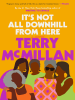 Book Cover for "It's Not All Downhill From Here"