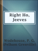 Book Cover for "Right Ho, Jeeves"