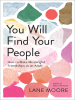 Book Cover for "You Will Find Your People"
