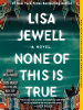Book Cover for "None of This is True"