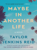 Book Cover for "Maybe in Another Life"