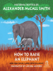 Book Cover for "How to Raise an Elephant"