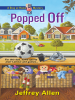 Book Cover for "Popped Off"