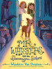 Book Cover for "Mr. Whiskers and the Shenanigan Sisters"
