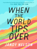 Book Cover for "When the World Tips Over"