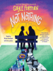Book Cover for "Not Nothing"