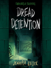 Book Cover for "Dread Detention"