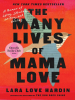Book Cover for "The Many Lives of Mama Love"