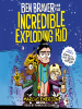 Book Cover for "Ben Braver and the Incredible Exploding Kid"