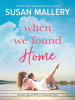 Book Cover for "When We Found Home"