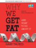 Book Cover for "Why We Get Fat"