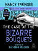 Book Cover for "The Case of the Bizarre Bouquets"