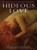 Book Cover for "Hideous Love"