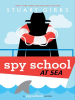 Book Cover for "Spy School at Sea"