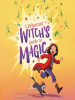 Book Cover for "A Reluctant Witch's Guide to Magic"