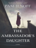 Book Cover for "The Ambassador's Daughter"