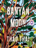 Book Cover for "Banyan Moon"