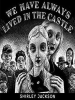 Book Cover for "We Have Always Lived in the Castle"