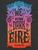 Book Cover for "We Set the Dark on Fire"