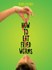 Book Cover for "How to Eat Fried Worms"