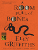 Book Cover for "A Room Full of Bones"
