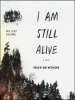 Book Cover for "I Am Still Alive"