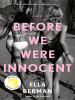 Book Cover for "Before We Were Innocent"
