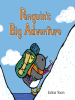 Book Cover for "Penguin's Big Adventure"