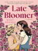 Book Cover for "Late Bloomer"
