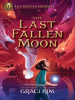 Book Cover for "The Last Fallen Moon"