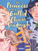 Book Cover for "The Princess and the Grilled Cheese Sandwich"