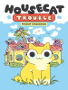 Book Cover for "Housecat Trouble"