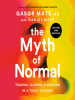 Book Cover for "The Myth of Normal"