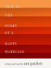 Book Cover for "This Is the Story of a Happy Marriage"