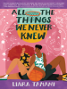 Book Cover for "All the Things We Never Knew"