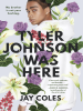 Book Cover for "Tyler Johnson Was Here"
