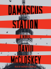 Book Cover for "Damascus Station"