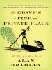 Book Cover for "The Grave's a Fine and Private Place"