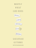 Book Cover for "Mostly What God Does"