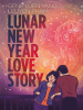 Book Cover for "Lunar New Year Love Story"
