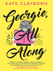 Book Cover for "Georgie, All Along"