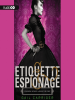 Book Cover for "Etiquette & Espionage"