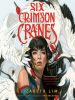 Book Cover for "Six Crimson Cranes"