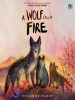 Book Cover for "A Wolf Called Fire"