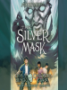 Book Cover for "The Silver Mask"
