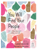 Book Cover for "You Will Find Your People"