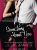Book Cover for "Something About You"